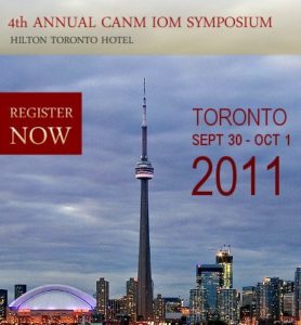 4th Annual CANM IOM Symposium in Toronto 2011
